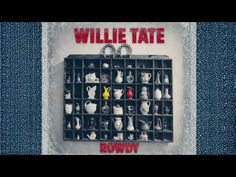 Willie Tate | Rowdy | Official Audio