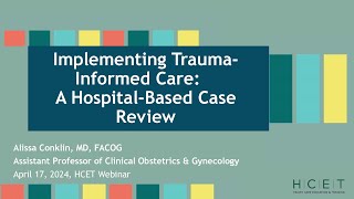 Implementing Trauma-Informed Care:  A Hospital-Based Case Review
