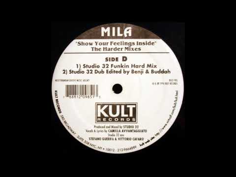 Mila — Mila - Show Your Feelings Inside (Studio 32 Funkin Hard Mix)