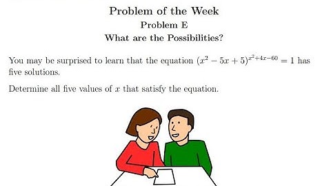 Math Problem #2: Solution to Waterloo Problem of the Week, Problem E "What are the Possibilities".