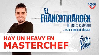 El Francotirarock y el guitarrista de Def Con Dos en ‘Masterchef’: "Es un heavy de manual".