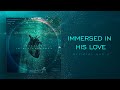 Immersed in his love  soaking in his presence vol 10  instrumental worship