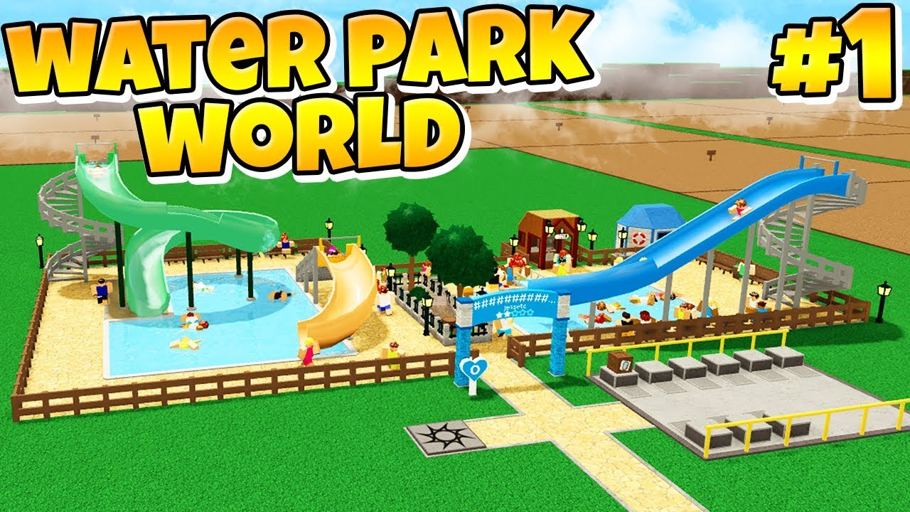 Build Your Own Water Park Water Park World Roblox Youtube - longest water slide ever roblox