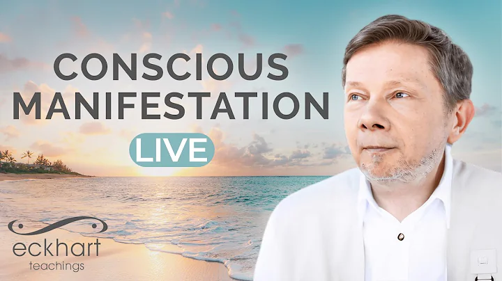 Conscious Manifestation | A Special Event with Eckhart Tolle