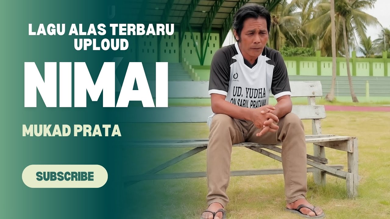 Lagu Alas Terbaru Uploud Nimai - Mukad Prata