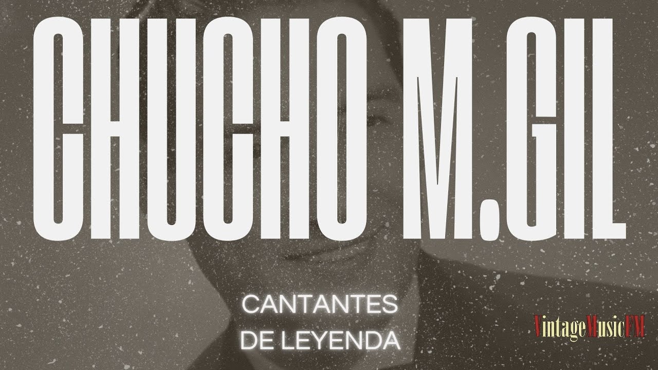 🎶 Chucho Martínez Gil | Sus Grandes Éxitos Románticos | Cantantes de Leyenda