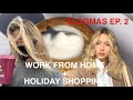 vlogmas ep  2: work from home &amp; holiday shopping | margot lee