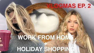 vlogmas ep  2: work from home & holiday shopping | margot lee