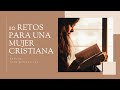 10 Retos Para la Mujer Cristiana- Juan Manuel Vaz