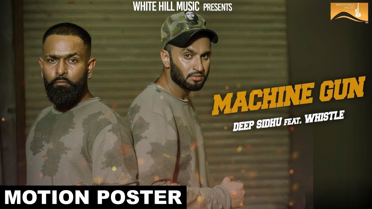 punjabi songs latest Machine Gun (Motion Poster) Deep Sidhu ft. Whistle | White Hill Music | Releasing on 23 November