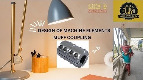 Design of Machine Elements (DME) | Design of sleeve or muff coupling | Mechanical Engineering