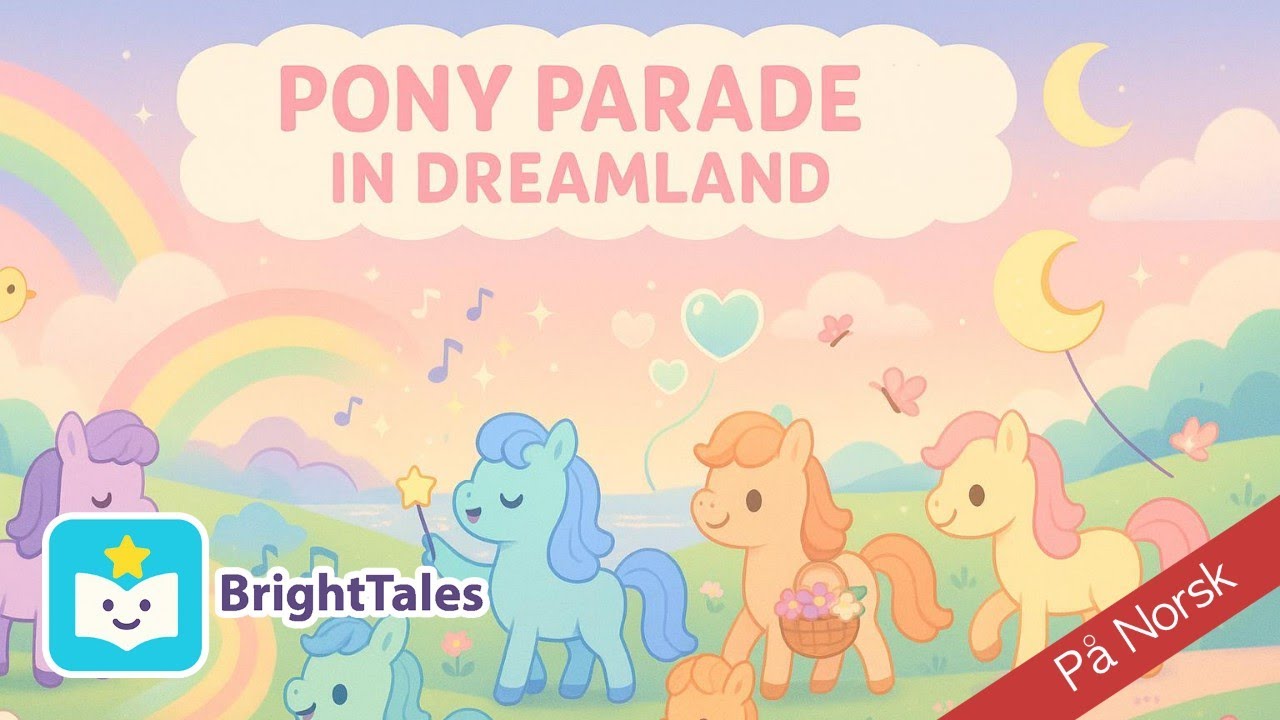 Ponyparade i Drømmeland – Magisk Musikalsk Eventyr! 🎶🦄 by BrightTales