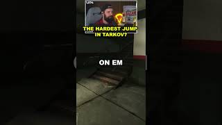 THE HARDEST JUMP IN TARKOV?