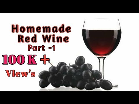 Video Wine receipe at home Part 1/how to make red wine in... - youtube