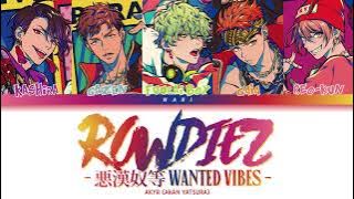 AKYR 'ROWDIEZ -悪漢奴等 Wanted Vibes-' Paradox Live (パラライ) Color Coded Lyrics (歌詞) KAN/ROM/ENG