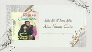 Solid AG feat Imas Aida - Atas Nama Cinta