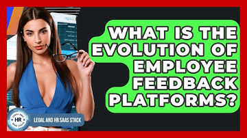 What Is The Evolution Of Employee Feedback Platforms? - Legal And HR SaaS Stack