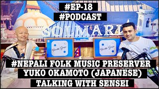 Yuko Okamoto (Japanese) | #ep18 | #podcast | Talk with sensei | #nepalifolksong #danceteacher