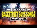 RockFlow PH - Backstreet Boys Songs ( Rock Version )