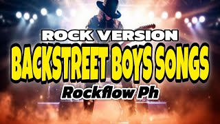 Rockflow Ph  Backstreet Boys   Rock Version 