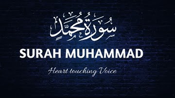 Surah MUHAMMAD ( سورة محمد ) Quran 47th surah, 38 verses Peaceful voice....