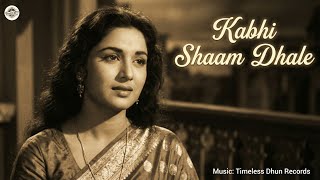 Kabhi Shaam Dhale  Old Hindi Romantic Song  60s70s Bollywood Timeless 