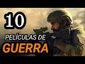 Top 10 Mejores Películas de GUERRA de los Últimos Tiempos