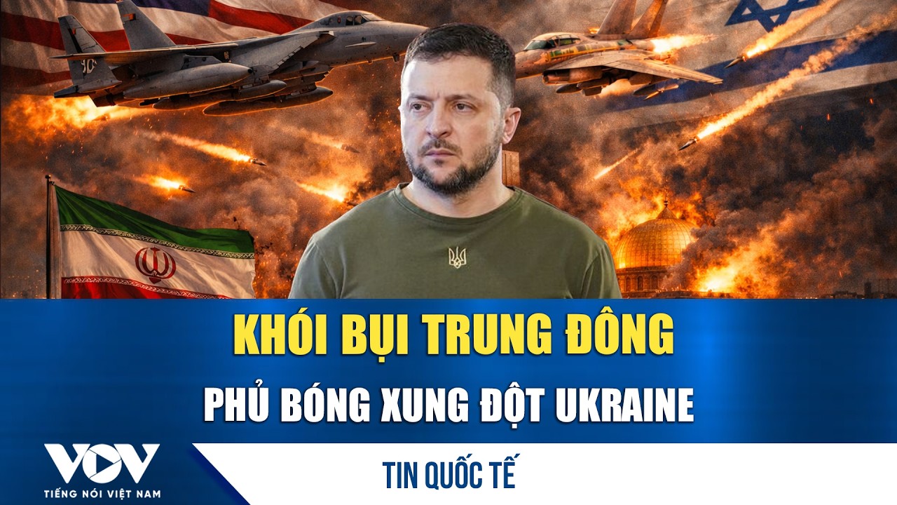 Khói bụi Trung Đông phủ bóng xung đột Ukraine | VOV