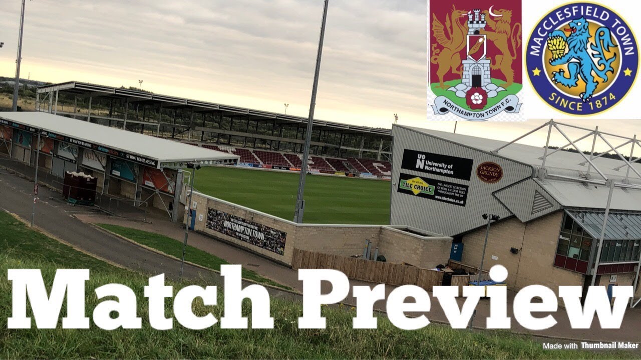 Northampton Town Vs Macclesfield Town League 2 Match Preview