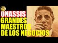 10 LECCIONES DE ARISTOTELES ONASSIS  Grandes Maestros de los NEGOCIOS