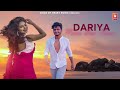 Dariya official   hindi love song 2022  bijay  sayani