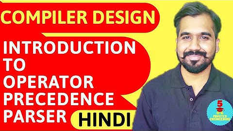Introduction To Operator Precedence Parser Explained in Hindi l Compiler Design Course