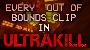 Every Out of Bounds Clip in ULTRAKILL (that i know)