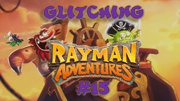Glitching Rayman Adventures Part 15 - Bugs & Glitches compilation