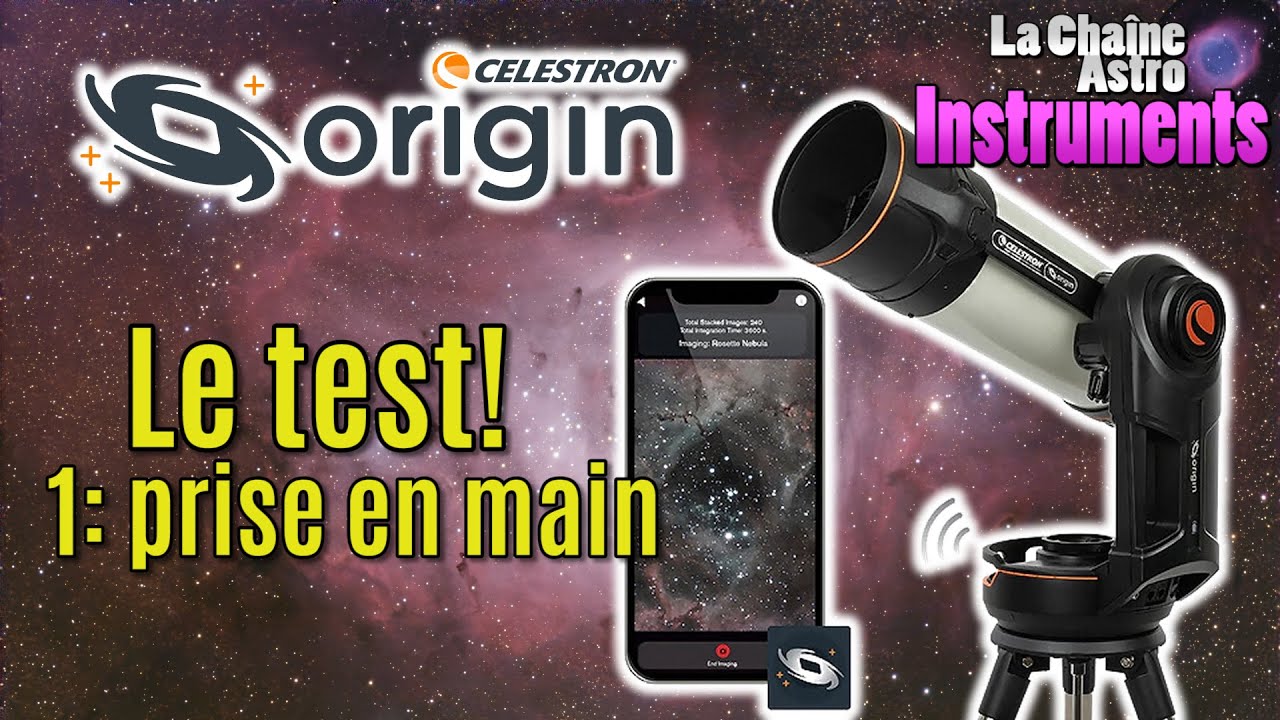Celestron ORIGIN : Test! (p1 : installation - prise en main - 1ères photos)