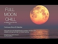 DJ Maretimo - Full Moon Chill Vol.1 (Full Album) HD, 2018, 2+Hours Space Night Music