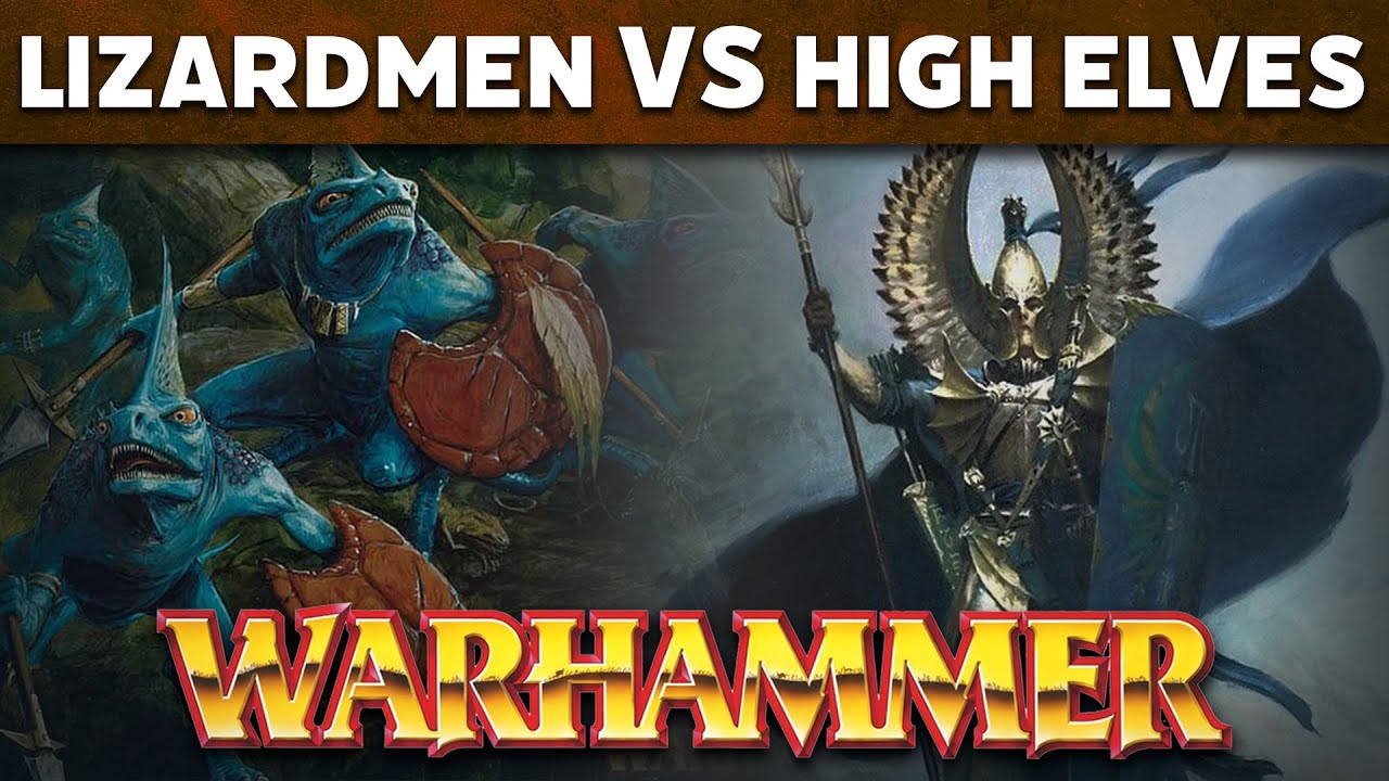 Lizardmen vs High Elves Warhammer Fantasy 8th Edition Battle Report ...
