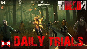 Into the Dead 2 - Daily Trials - iOS / Android Gameplay
