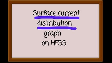SURFACE current distribution graph in HFSS