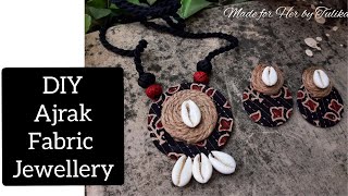 How to Make Fabric Jewelry at home || Jute Jewelry || Fabric Jewelry making || Ajrak fabric jewelry