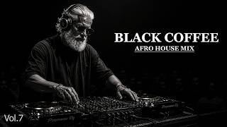 Afro House Mix 2026 — Deep Melodic Set 🎧 Black Coffee Style Vol.7