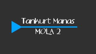 Tankurt Manas - Mola 2 [BASS] Resimi