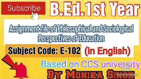 Assignment file of Philosophical and Sociological Perspectives of Education E-102(in eng.) #ccsu