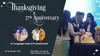 Thanksgiving & 37th Wedding Anniversary | Pu Vungzagin Valte & Pi Lalneihmawi