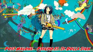 Post Malone - Psycho ft Ty Dolla ign Nightcore Version