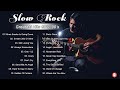 GNR, Scorpions, Led Zeppelin, Bon Jovi, U2, Aerosmith | Best Slow Rock Ballads 80s, 90s