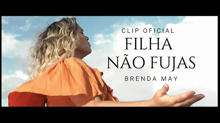 Filha no fujas | Clipe oficial | Brenda May
