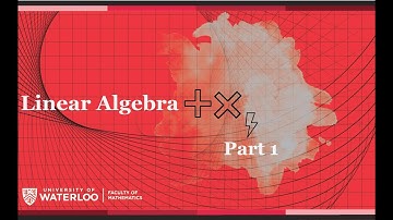 CS 798: Linear Algebra Part 1