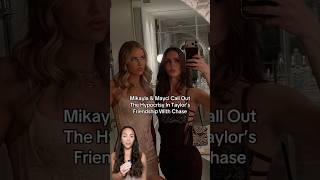 Mayci Neeley & Mikayla Matthews Call Out Taylor Paul’s Hypocrisy Being Friends With Chase McWhorter