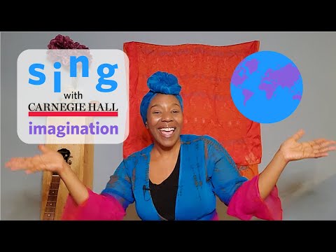 Sing with Carnegie Hall: Imagination